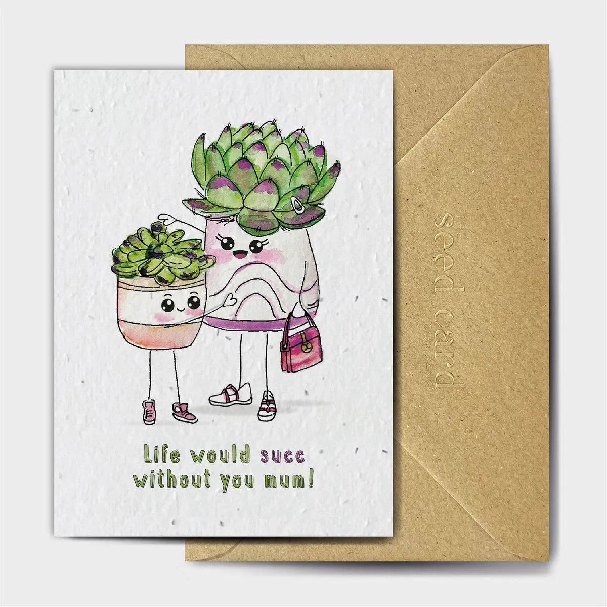 Life Would Succ Without You Mum Seeded card