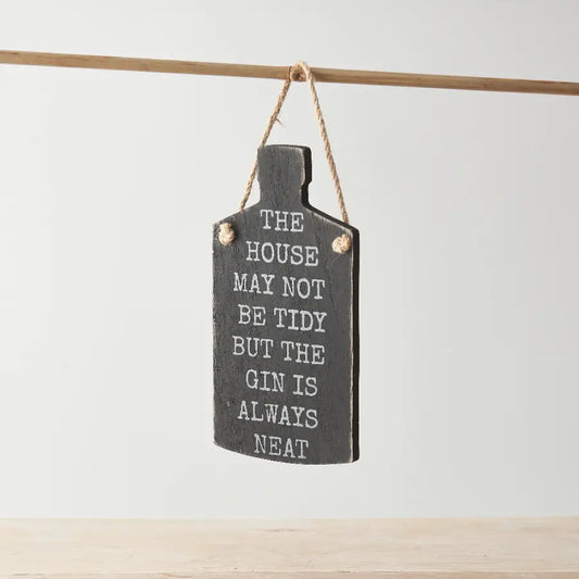 Gin Is Always Neat Sign, 18cm