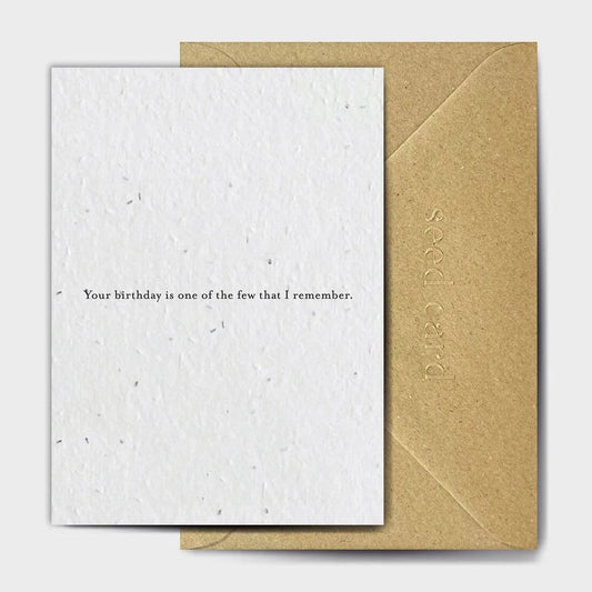 Your Birthday Is One Of The Few I Remember Seeded card